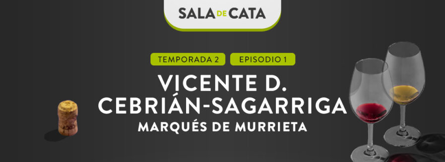 Vicente D.Cebrián-Sagarriga (Marqués de Murrieta) en ‘Sala de Cata’