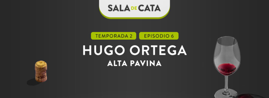 Hugo Ortega (Alta Pavina) en ‘Sala de Cata’