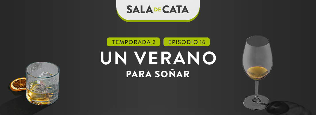 Un verano para soñar en ‘Sala de Cata’