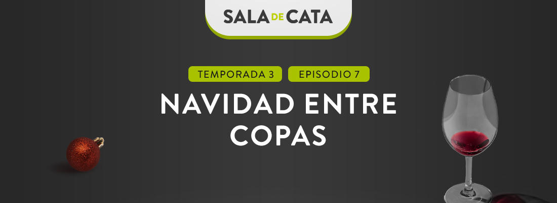 Navidad entre copas. Nuevo episodio de ‘Sala de cata’