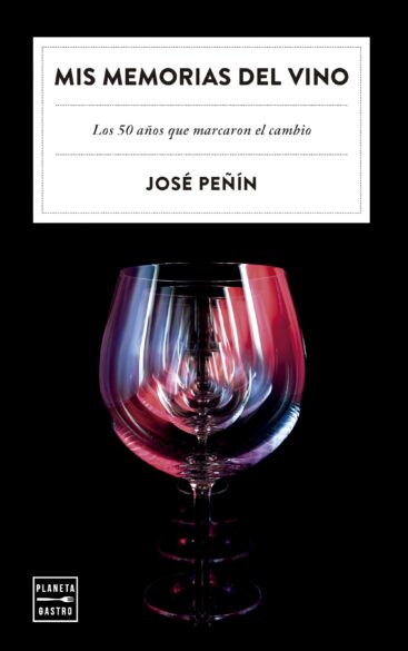 Portada del libro 'Mis memorias del vino', de José Peñín